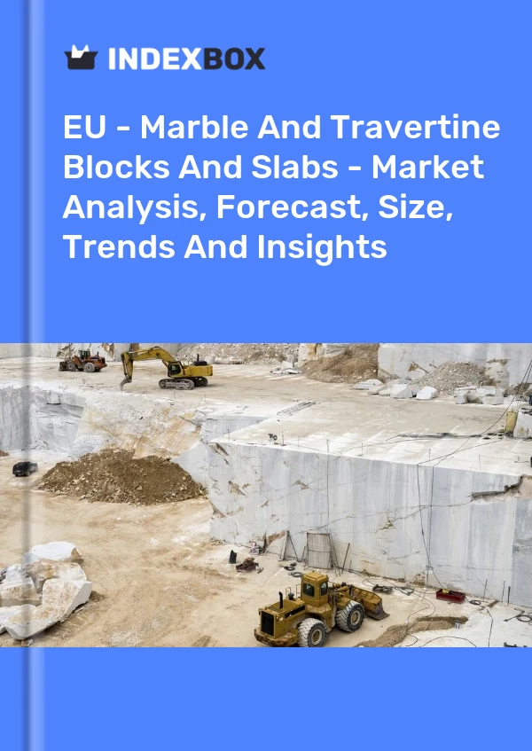 Report EU - Marble and Travertine Blocks and Slabs - Market Analysis, Forecast, Size, Trends and Insights for 499$