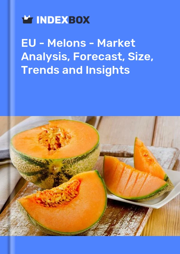 Report EU - Melons - Market Analysis, Forecast, Size, Trends and Insights for 499$