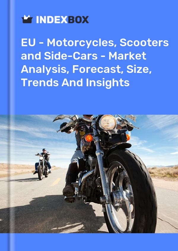 Report EU - Motorcycles, Scooters and Side-Cars - Market Analysis, Forecast, Size, Trends and Insights for 499$
