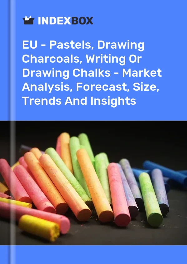 Report EU - Pastels, Drawing Charcoals, Writing or Drawing Chalks - Market Analysis, Forecast, Size, Trends and Insights for 499$