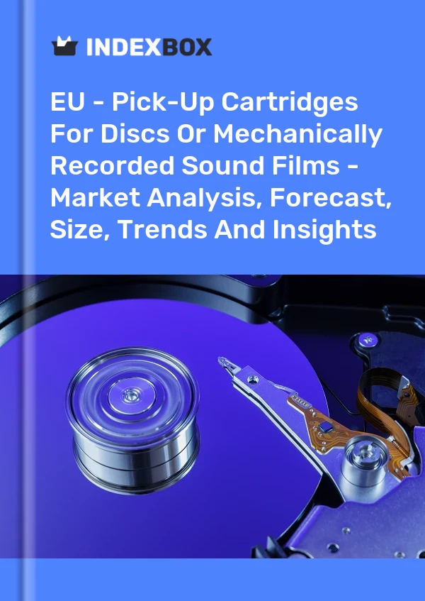 Report EU - Pick-Up Cartridges for Discs or Mechanically Recorded Sound Films - Market Analysis, Forecast, Size, Trends and Insights for 499$