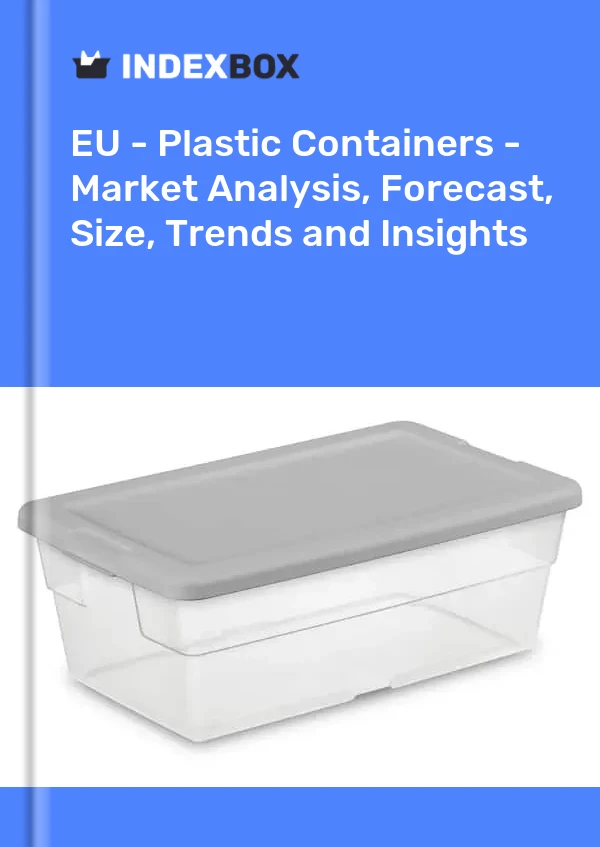 Report EU - Plastic Containers - Market Analysis, Forecast, Size, Trends and Insights for 499$