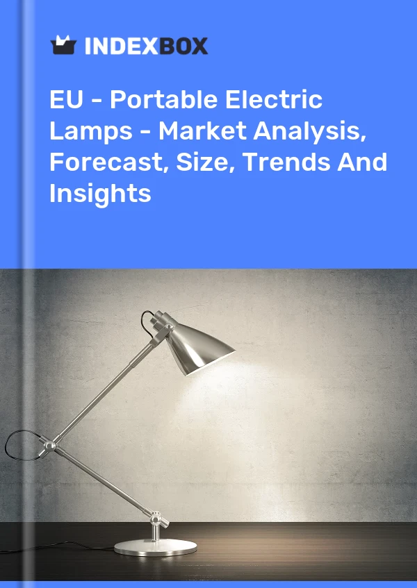 Report EU - Portable Electric Lamps - Market Analysis, Forecast, Size, Trends and Insights for 499$
