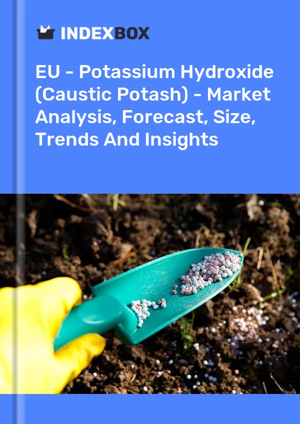 Report EU - Potassium Hydroxide (Caustic Potash) - Market Analysis, Forecast, Size, Trends and Insights for 499$
