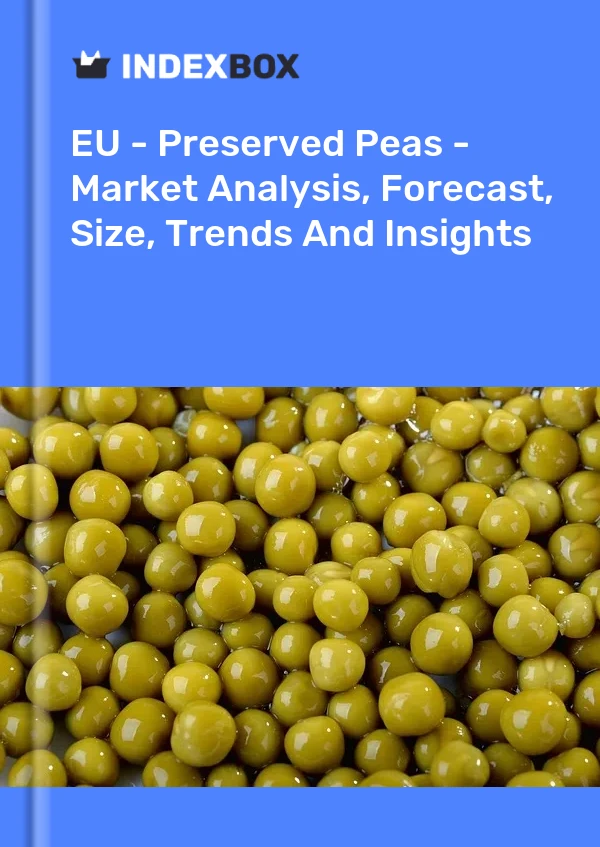 EU - Preserved Peas - Market Analysis, Forecast, Size, Trends And Insights