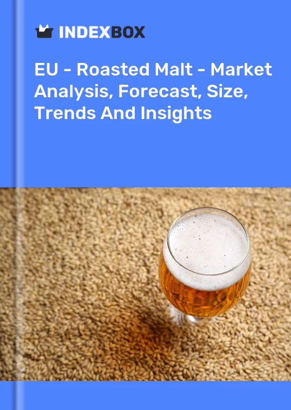 Report EU - Roasted Malt - Market Analysis, Forecast, Size, Trends and Insights for 499$