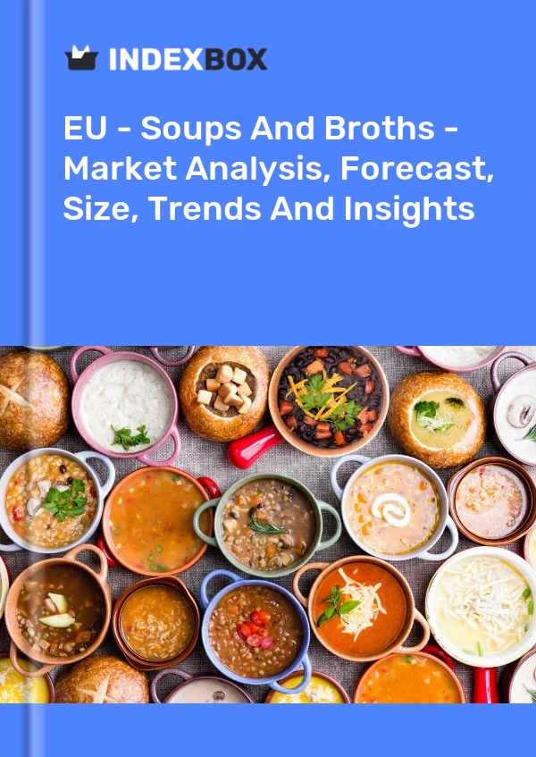 Report EU - Soups and Broths - Market Analysis, Forecast, Size, Trends and Insights for 499$