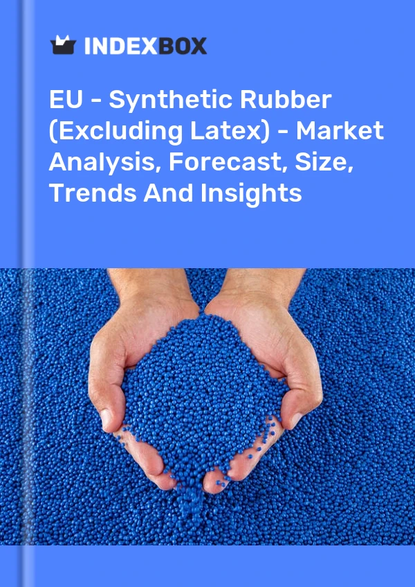 Report EU - Synthetic Rubber (Excluding Latex) - Market Analysis, Forecast, Size, Trends and Insights for 499$