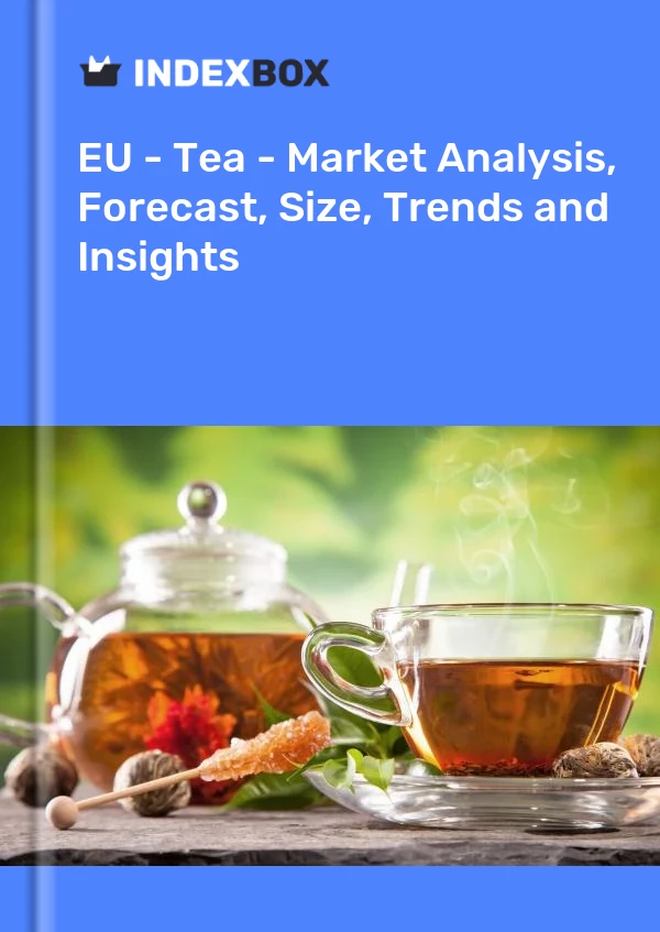 EU - Tea - Market Analysis, Forecast, Size, Trends and Insights