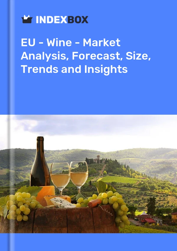 EU - Wine - Market Analysis, Forecast, Size, Trends and Insights