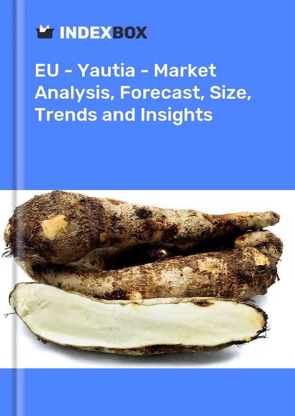 Report EU - Yautia - Market Analysis, Forecast, Size, Trends and Insights for 499$