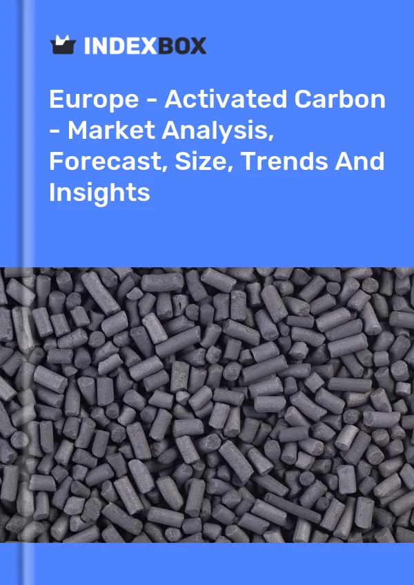 Report Europe - Activated Carbon - Market Analysis, Forecast, Size, Trends and Insights for 499$