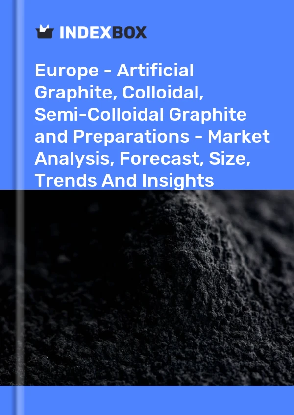 Report Europe - Artificial Graphite, Colloidal, Semi-Colloidal Graphite and Preparations - Market Analysis, Forecast, Size, Trends and Insights for 499$