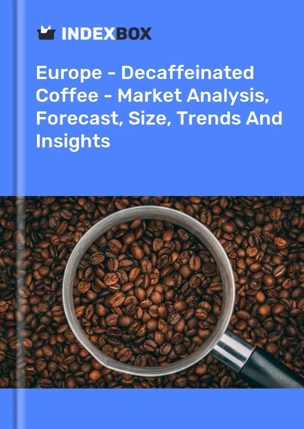 Report Europe - Decaffeinated Coffee - Market Analysis, Forecast, Size, Trends and Insights for 499$