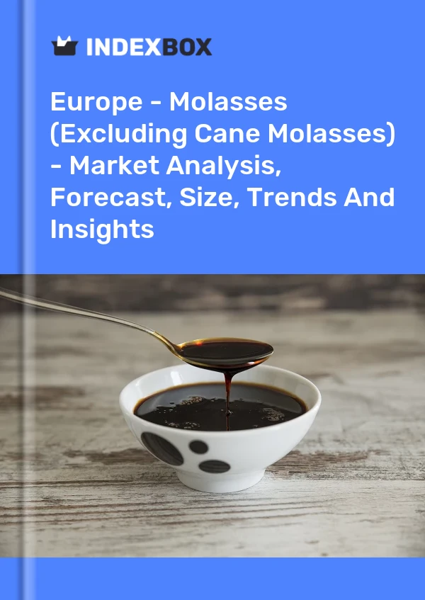 Report Europe - Molasses (Excluding Cane Molasses) - Market Analysis, Forecast, Size, Trends and Insights for 499$