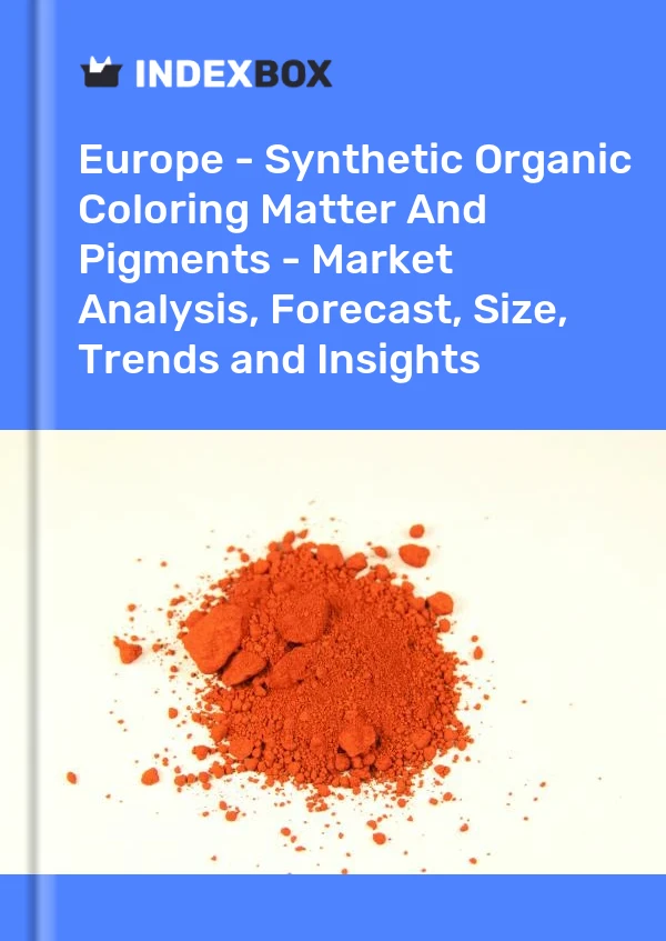 Report Europe - Synthetic Organic Coloring Matter and Pigments - Market Analysis, Forecast, Size, Trends and Insights for 499$