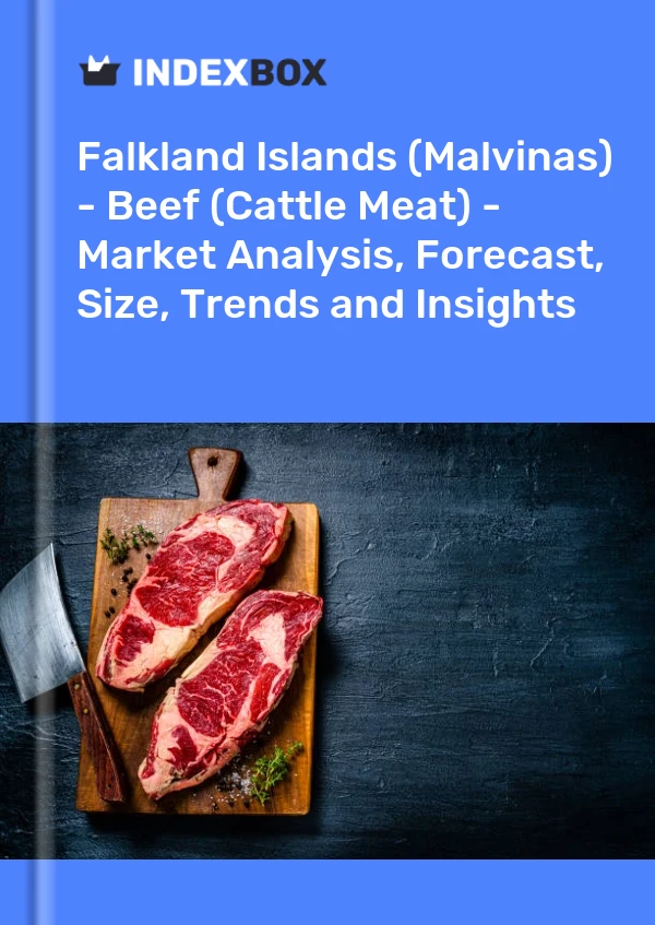 Report Falkland Islands (Malvinas) - Beef (Cattle Meat) - Market Analysis, Forecast, Size, Trends and Insights for 499$