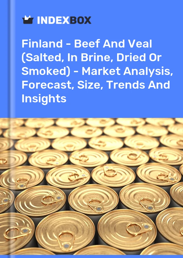 Report Finland - Beef and Veal (Salted, in Brine, Dried or Smoked) - Market Analysis, Forecast, Size, Trends and Insights for 499$