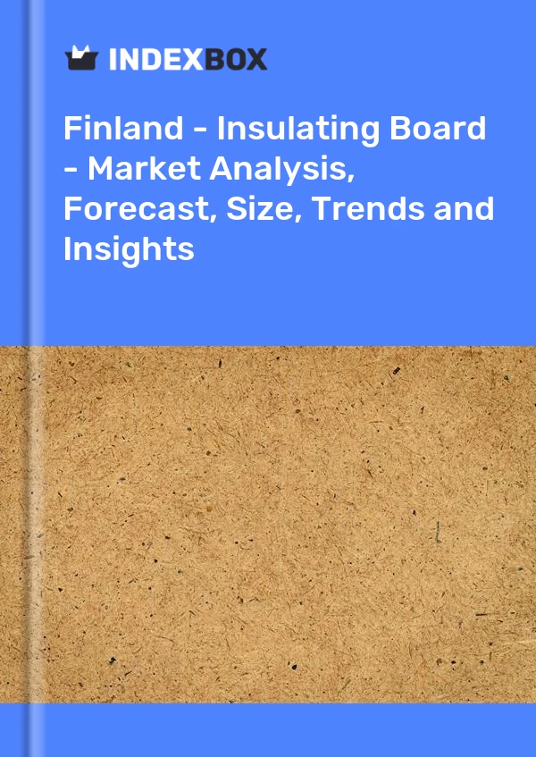 Finland - Insulating Board - Market Analysis, Forecast, Size, Trends and Insights