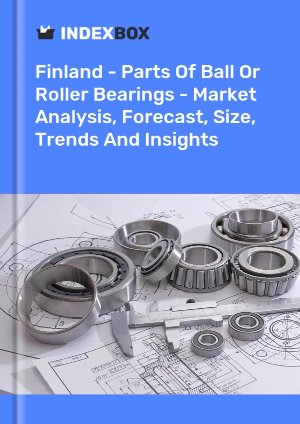 Report Finland - Parts of Ball or Roller Bearings - Market Analysis, Forecast, Size, Trends and Insights for 499$