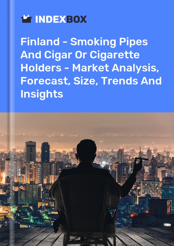 Report Finland - Smoking Pipes and Cigar or Cigarette Holders - Market Analysis, Forecast, Size, Trends and Insights for 499$