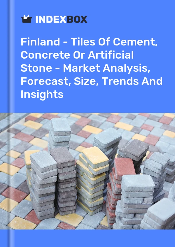 Report Finland - Tiles of Cement, Concrete or Artificial Stone - Market Analysis, Forecast, Size, Trends and Insights for 499$