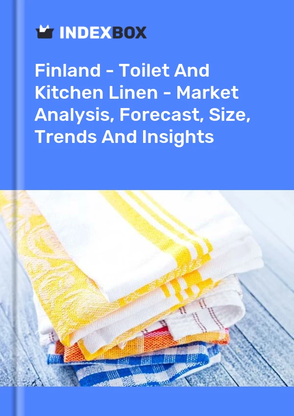 Report Finland - Toilet and Kitchen Linen - Market Analysis, Forecast, Size, Trends and Insights for 499$