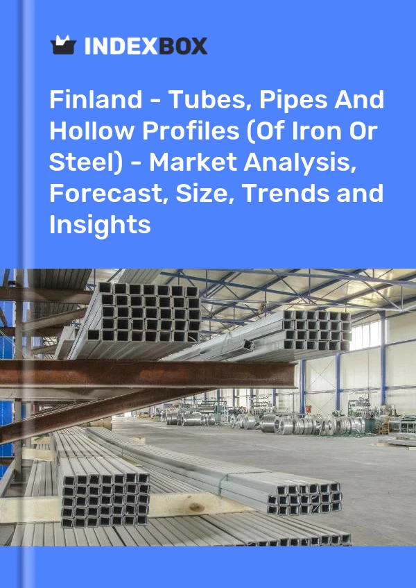 Report Finland - Tubes, Pipes and Hollow Profiles (Of Iron or Steel) - Market Analysis, Forecast, Size, Trends and Insights for 499$