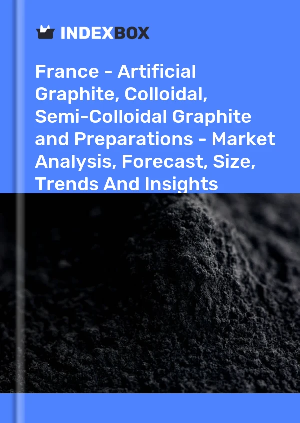 Report France - Artificial Graphite, Colloidal, Semi-Colloidal Graphite and Preparations - Market Analysis, Forecast, Size, Trends and Insights for 499$