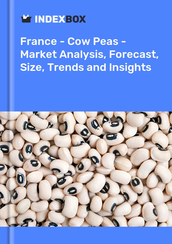 Report France - Cow Peas - Market Analysis, Forecast, Size, Trends and Insights for 499$