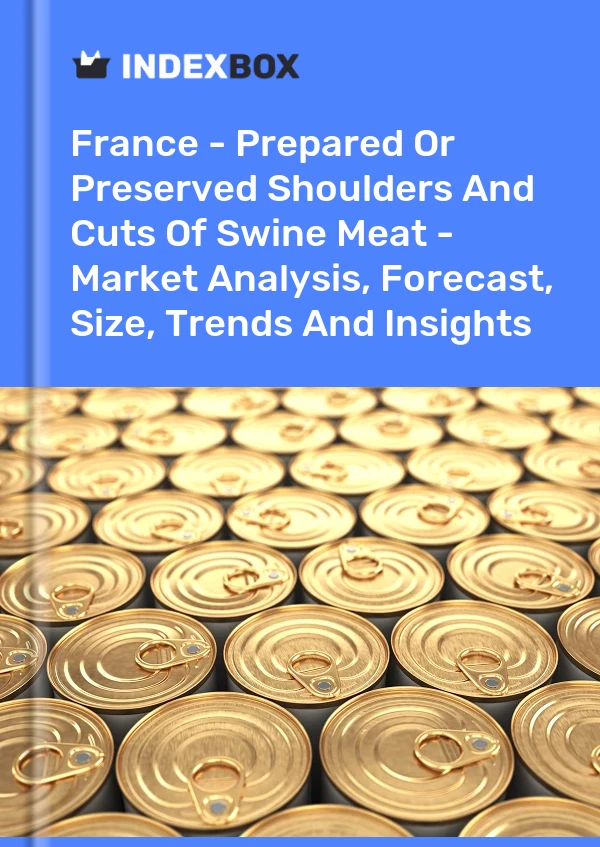 Report France - Prepared or Preserved Shoulders and Cuts of Swine Meat - Market Analysis, Forecast, Size, Trends and Insights for 499$