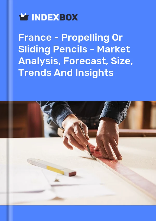 Report France - Propelling or Sliding Pencils - Market Analysis, Forecast, Size, Trends and Insights for 499$