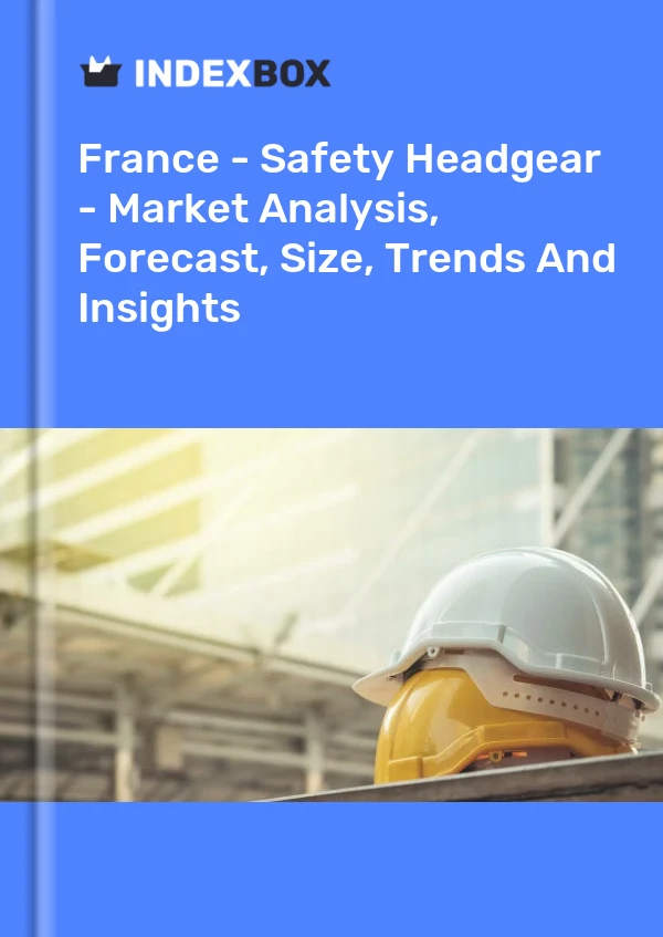 Report France - Safety Headgear - Market Analysis, Forecast, Size, Trends and Insights for 499$