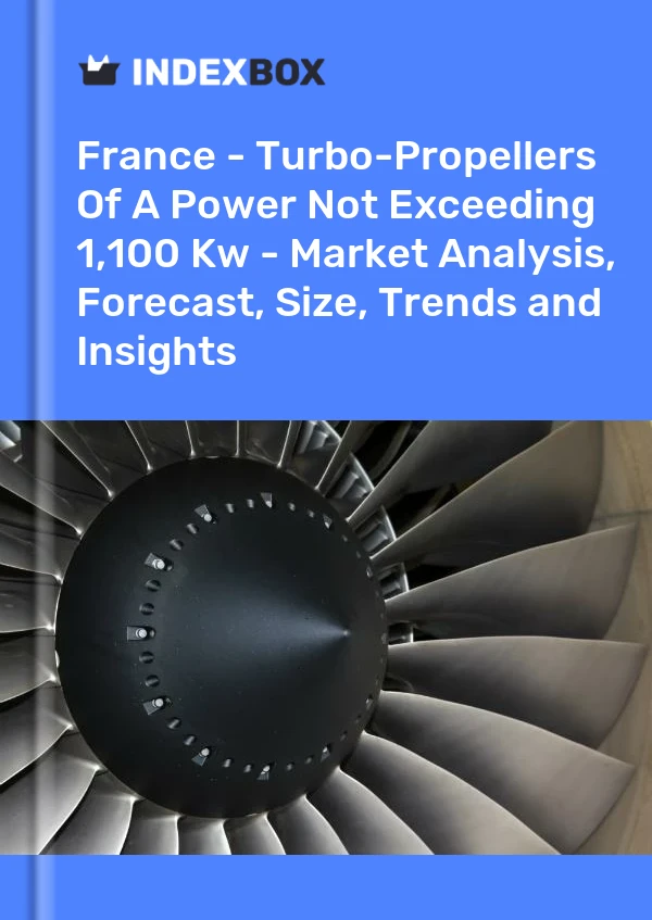 Report France - Turbo-Propellers of A Power not Exceeding 1,100 Kw - Market Analysis, Forecast, Size, Trends and Insights for 499$