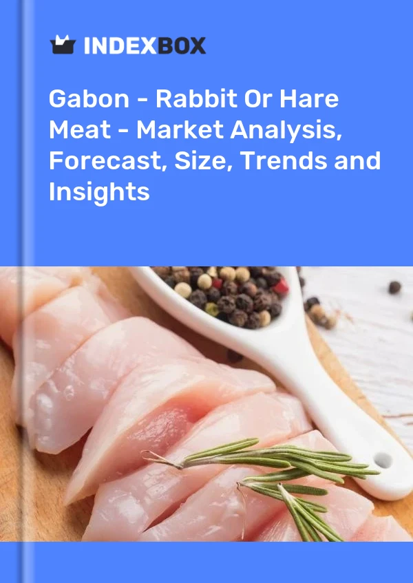 Report Gabon - Rabbit or Hare Meat - Market Analysis, Forecast, Size, Trends and Insights for 499$
