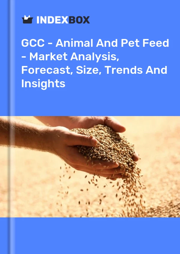 Report GCC - Animal and Pet Feed - Market Analysis, Forecast, Size, Trends and Insights for 499$