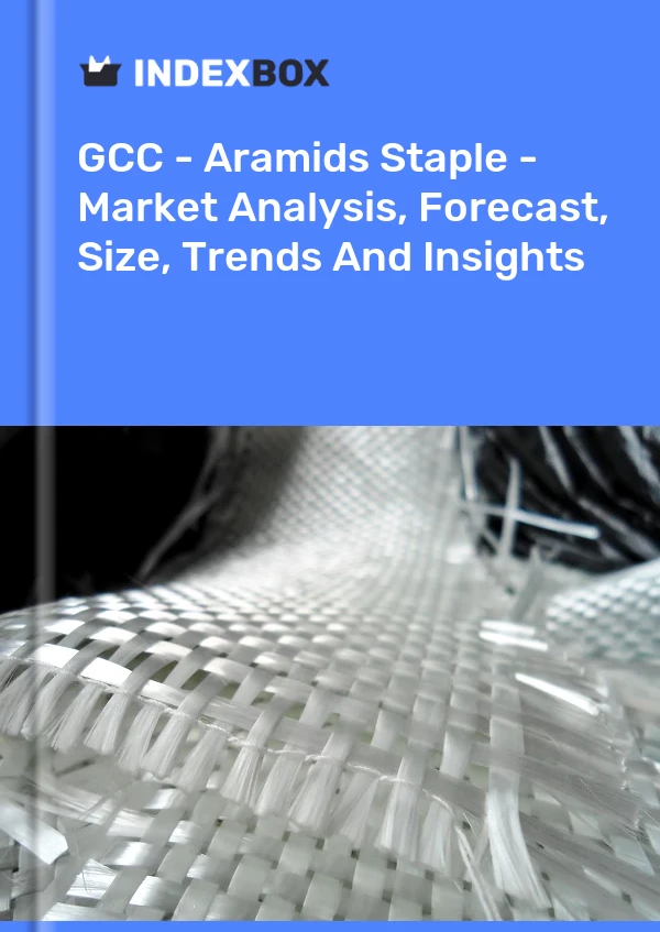 Report GCC - Aramids Staple - Market Analysis, Forecast, Size, Trends and Insights for 499$