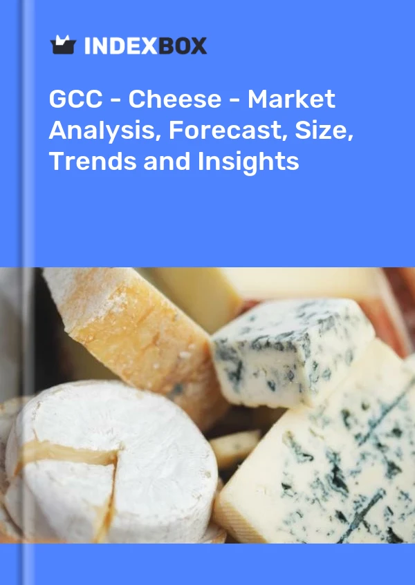Report GCC - Cheese - Market Analysis, Forecast, Size, Trends and Insights for 499$