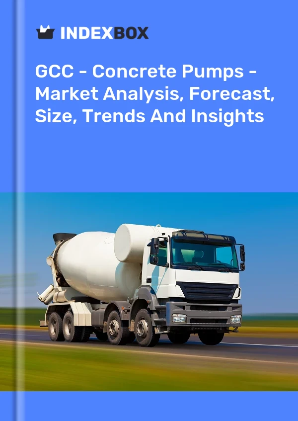 Report GCC - Concrete Pumps - Market Analysis, Forecast, Size, Trends and Insights for 499$