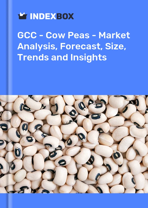 Report GCC - Cow Peas - Market Analysis, Forecast, Size, Trends and Insights for 499$