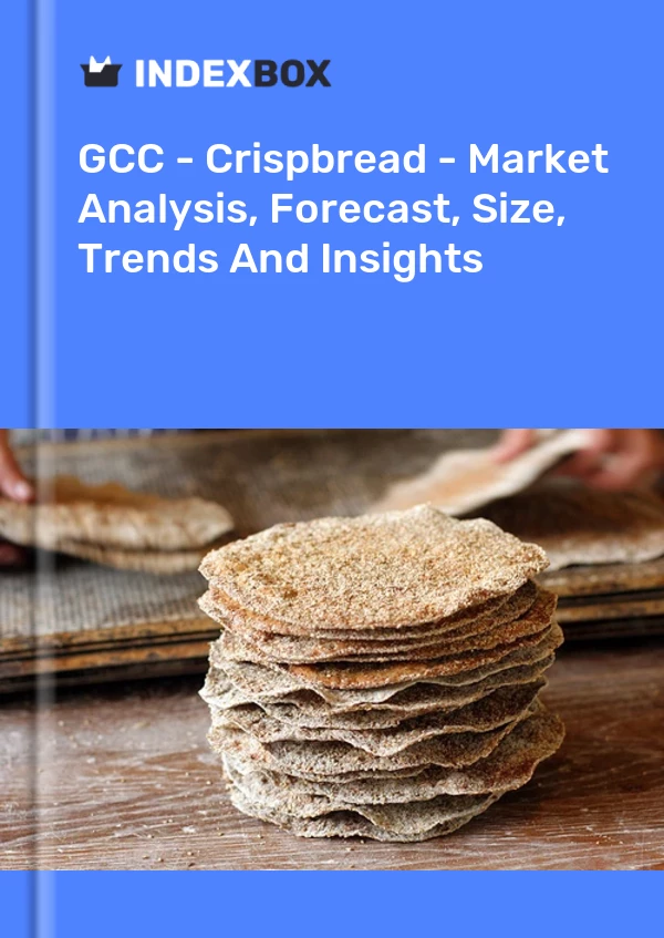 Report GCC - Crispbread - Market Analysis, Forecast, Size, Trends and Insights for 499$