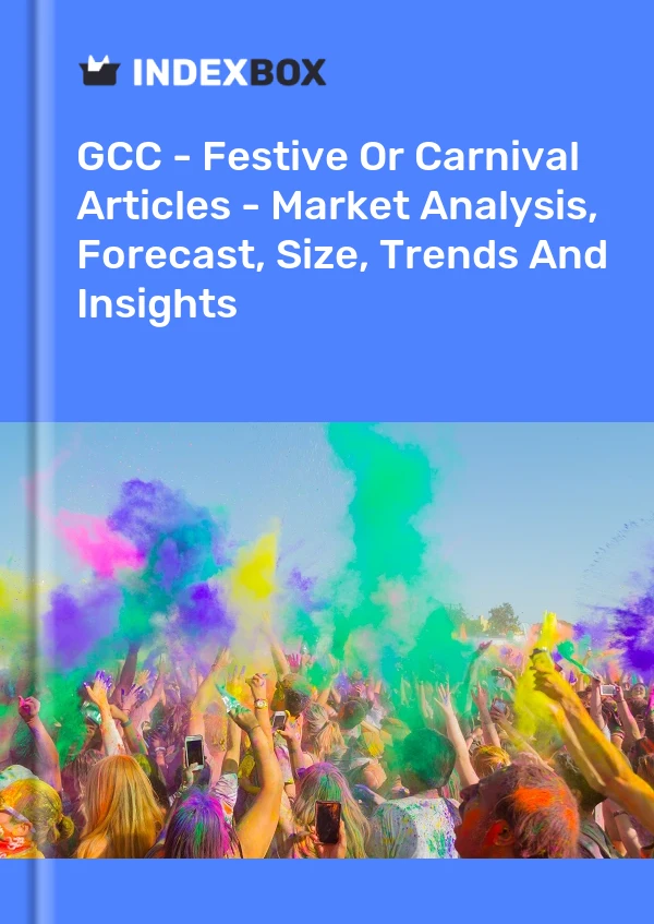 Report GCC - Festive or Carnival Articles - Market Analysis, Forecast, Size, Trends and Insights for 499$