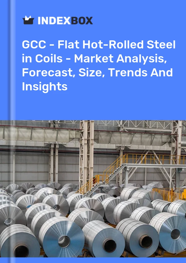 Report GCC - Flat Hot-Rolled Steel in Coils - Market Analysis, Forecast, Size, Trends and Insights for 499$