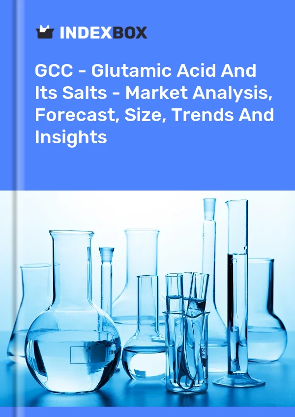Report GCC - Glutamic Acid and Its Salts - Market Analysis, Forecast, Size, Trends and Insights for 499$