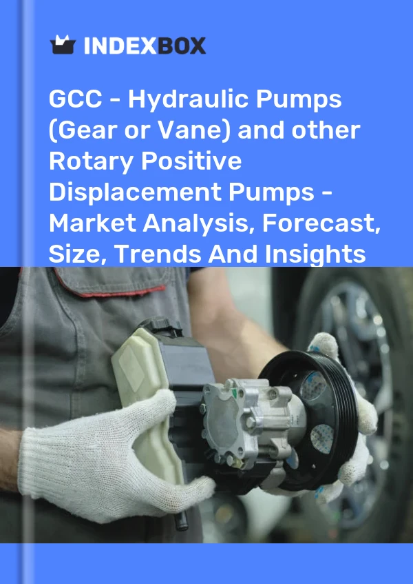 Report GCC - Hydraulic Pumps (Gear or Vane) and other Rotary Positive Displacement Pumps - Market Analysis, Forecast, Size, Trends and Insights for 499$