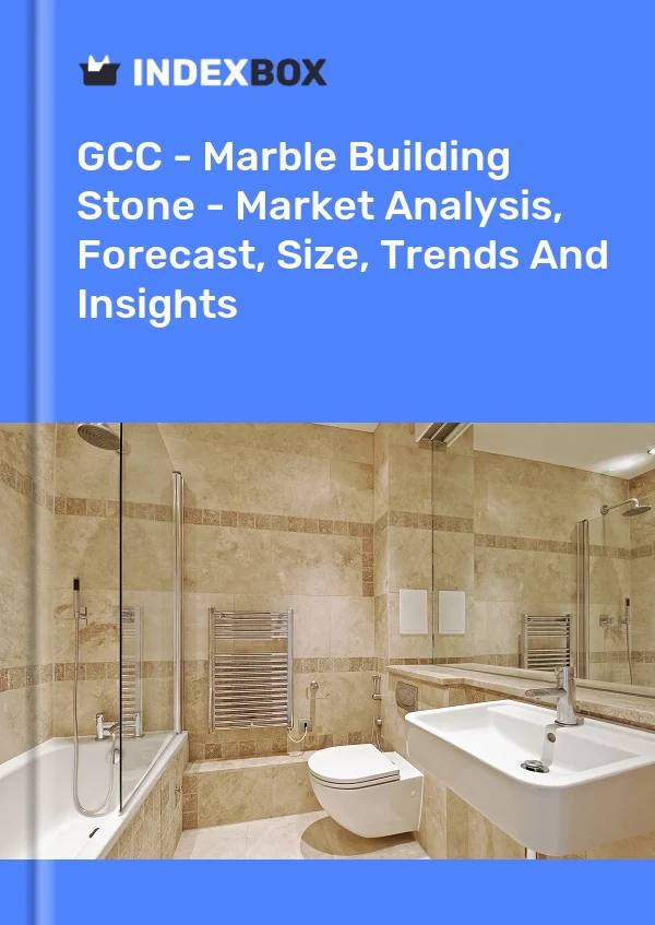 Report GCC - Marble Building Stone - Market Analysis, Forecast, Size, Trends and Insights for 499$