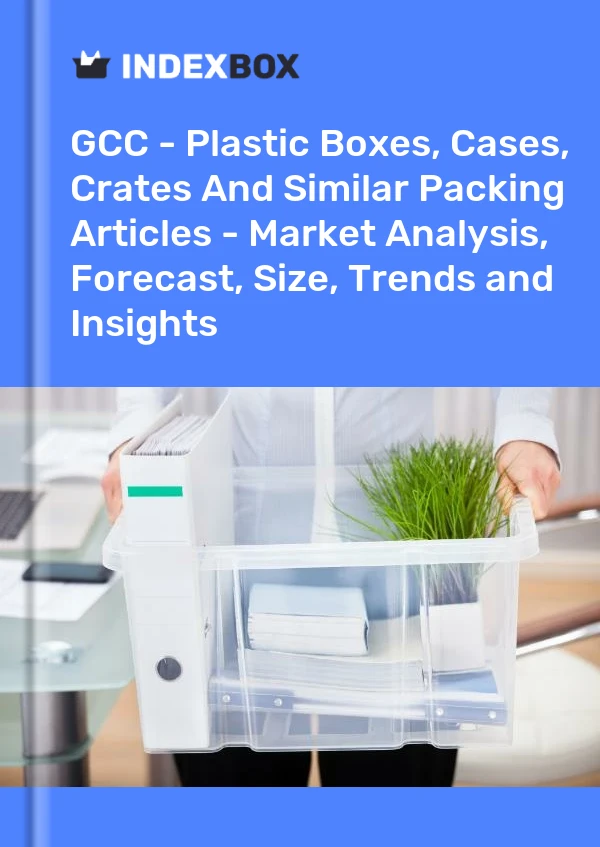 Report GCC - Plastic Boxes, Cases, Crates and Similar Packing Articles - Market Analysis, Forecast, Size, Trends and Insights for 499$