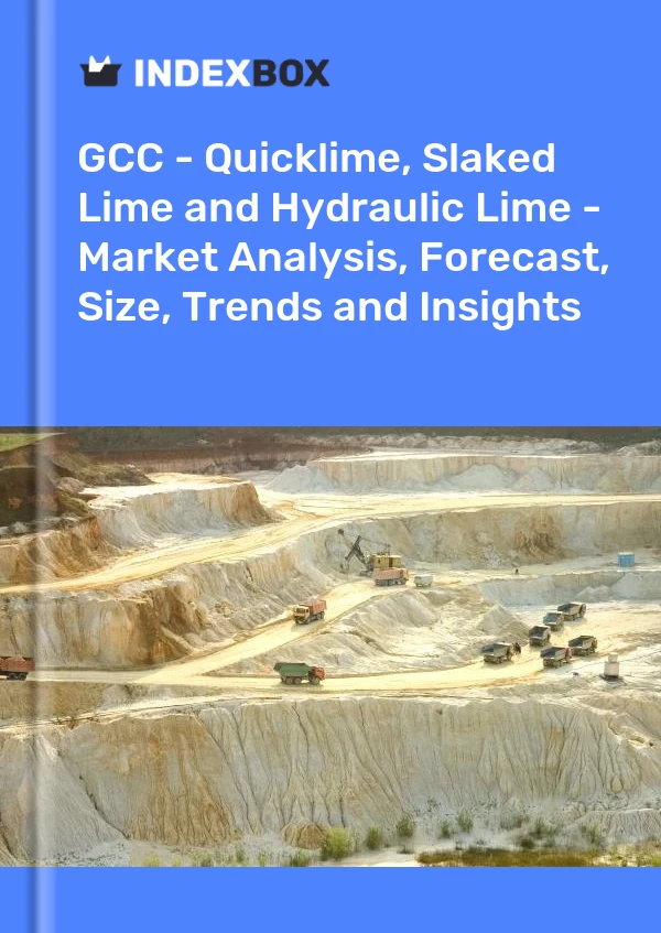 Report GCC - Quicklime, Slaked Lime and Hydraulic Lime - Market Analysis, Forecast, Size, Trends and Insights for 499$