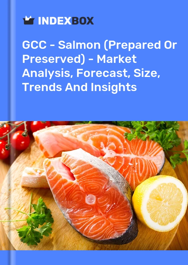 Report GCC - Salmon (Prepared or Preserved) - Market Analysis, Forecast, Size, Trends and Insights for 499$