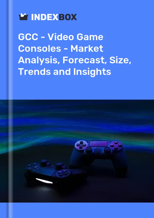 Report GCC - Video Game Consoles - Market Analysis, Forecast, Size, Trends and Insights for 499$